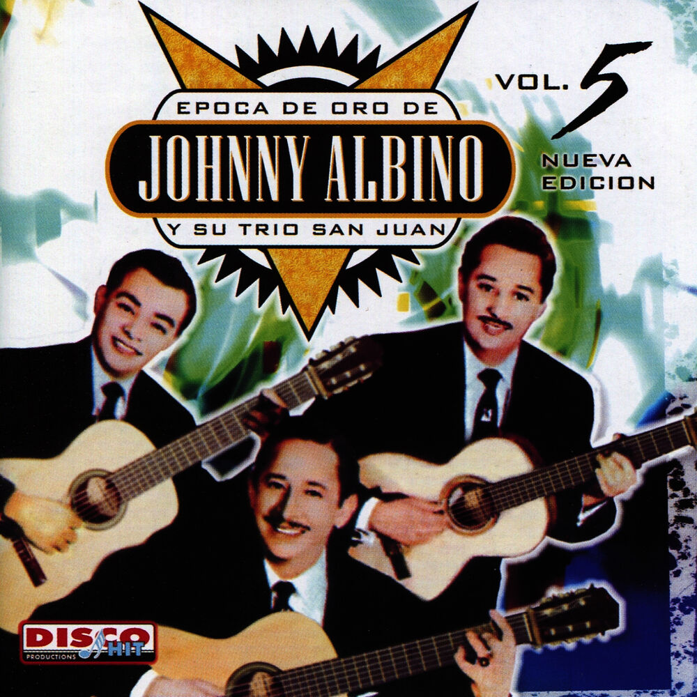 Picture of Época De Oro De Johnny Albino Y Su Trío San Juan Vol. 5