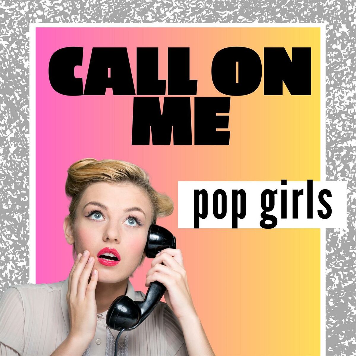 Album cover of Call On Me: pop girls