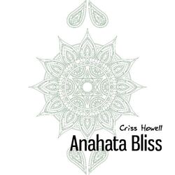 Cover of Anahata Bliss: Morning Meditation Healing Tunes for the Heart Chakra, Transcend Negative Thoughts & Fears
