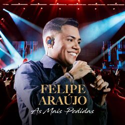 Cover of Felipe Araújo - As Mais Pedidas