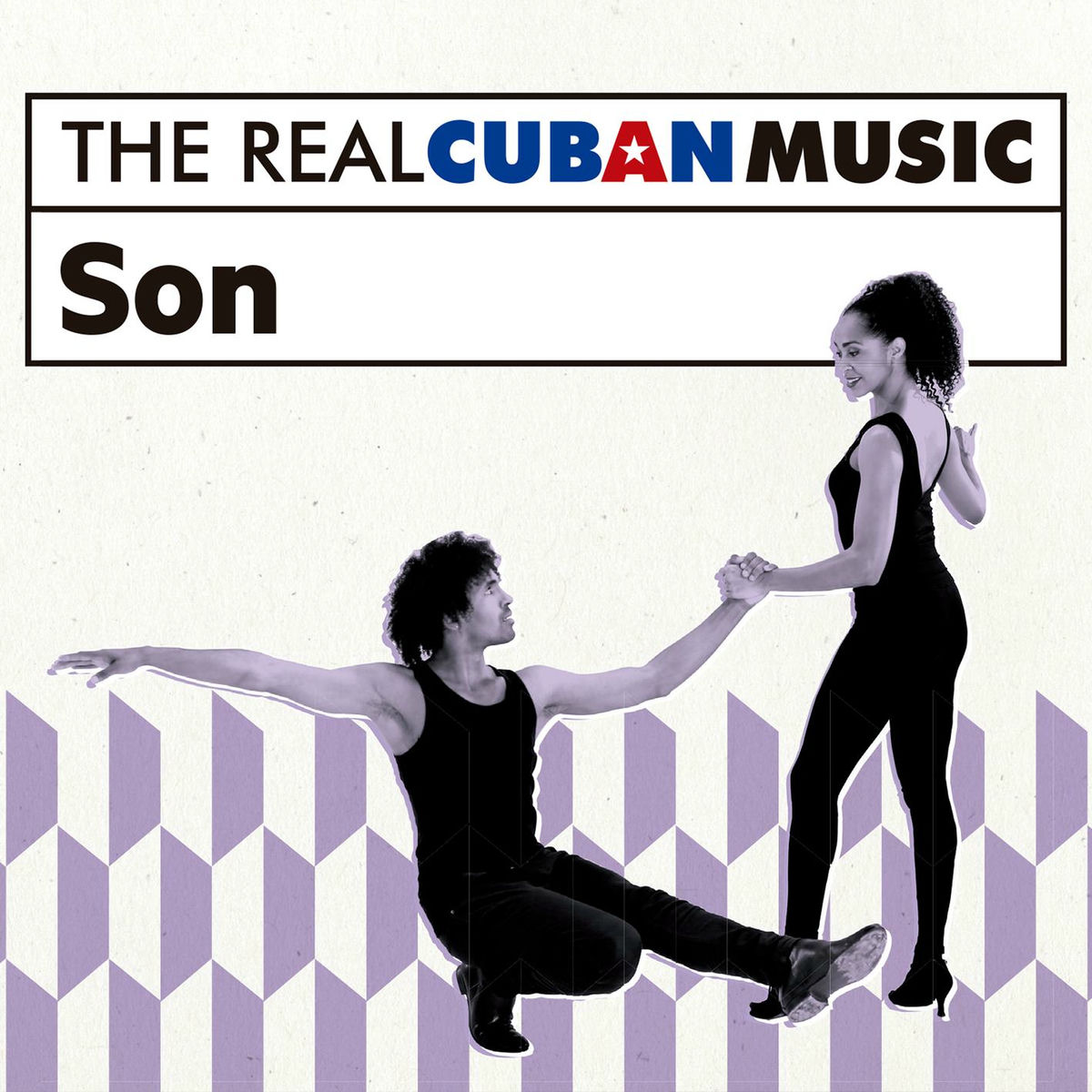 Album cover of The Real Cuban Music: Son (Remasterizado)