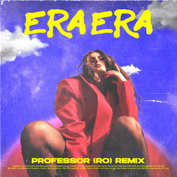 Era Era (Professor Ro Remix)