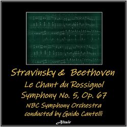 Cover of Stravinsky & Beethoven: Le Chant Du Rossignol - Symphony NO. 5, OP. 67