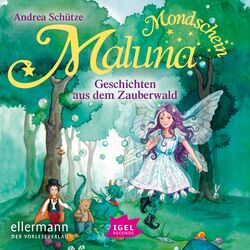 Cover of Maluna Mondschein. Geschichten aus dem Zauberwald