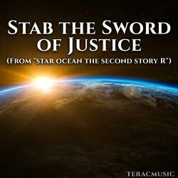 Cover of Stab the Sword of Justice (From "Star Ocean The Second Story R") (Hybrid Cover)