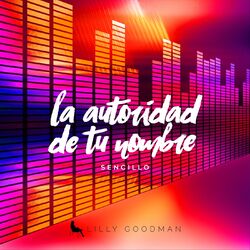 Cover of La Autoridad de Tu Nombre