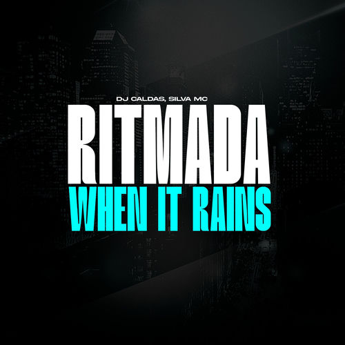RITMADA WHEN IT RAINS