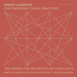 Cover of Contemporary Chaos Practices - Two Works for Orchestra with Soloists