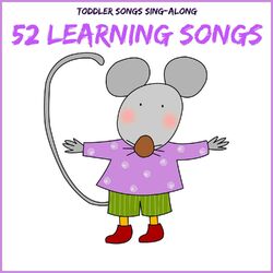 Cover of Toddler Songs Sing Along - 52 Learning Songs