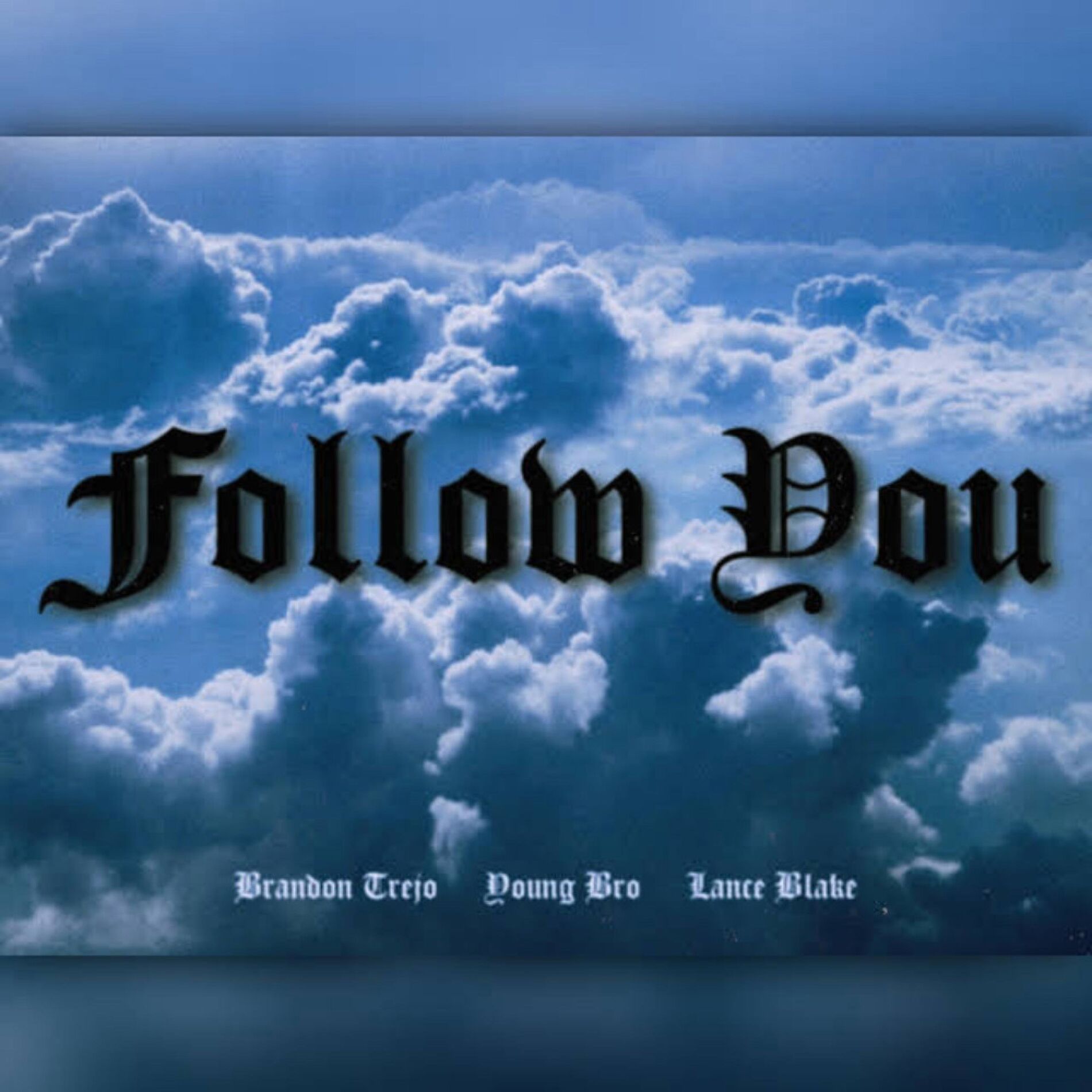 Album cover of Follow You (feat. Brandon Trejo & Young Bro)