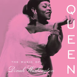 Cover of Queen: The Music Of Dinah Washington