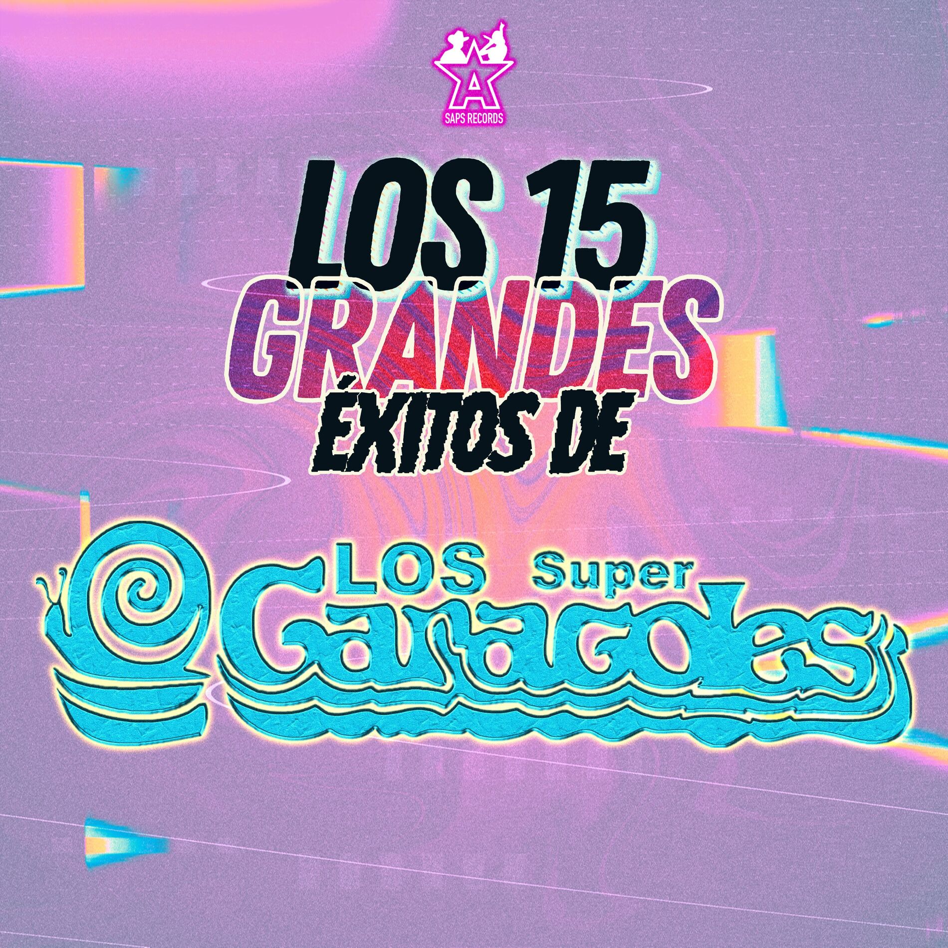 Album cover of Los 15 Grandes Éxitos de los Súper Caracoles