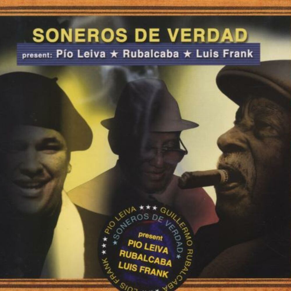 Picture of Soneros De Verdad Present Pío Leiva / Rubalcaba / Luis Frank