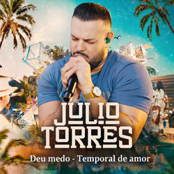 Deu Medo / Temporal de Amor (Ao Vivo)