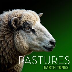 Cover of Earth Tones: Pastures