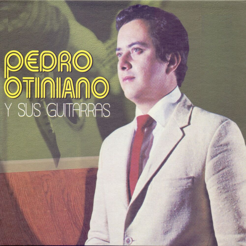 Picture of Pedro Otiniano y Sus Guitarras