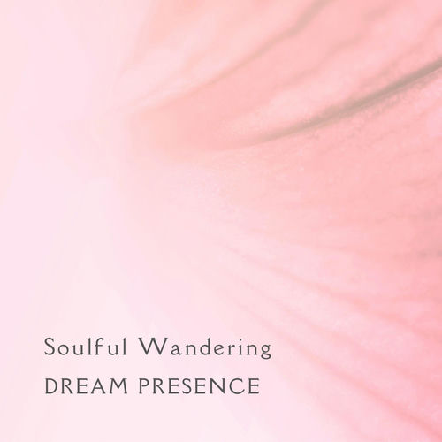 Soulful Wandering by Dream Presence - 67 BPM