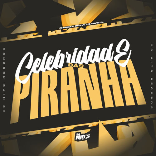 Celebridade Das Piranha