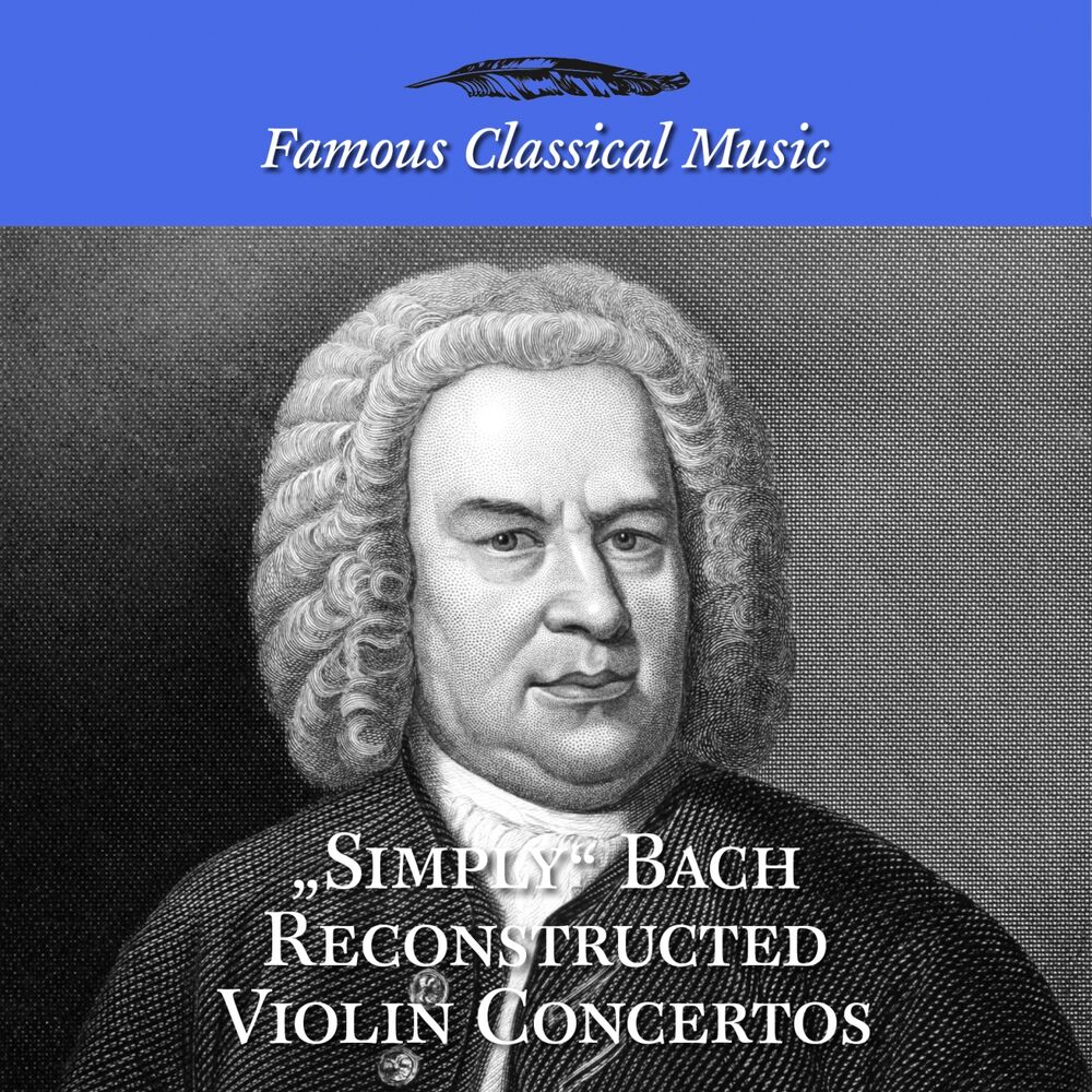 Picture of Simply Bach Reconstructed Violin Concertos (Famous Classical Music)