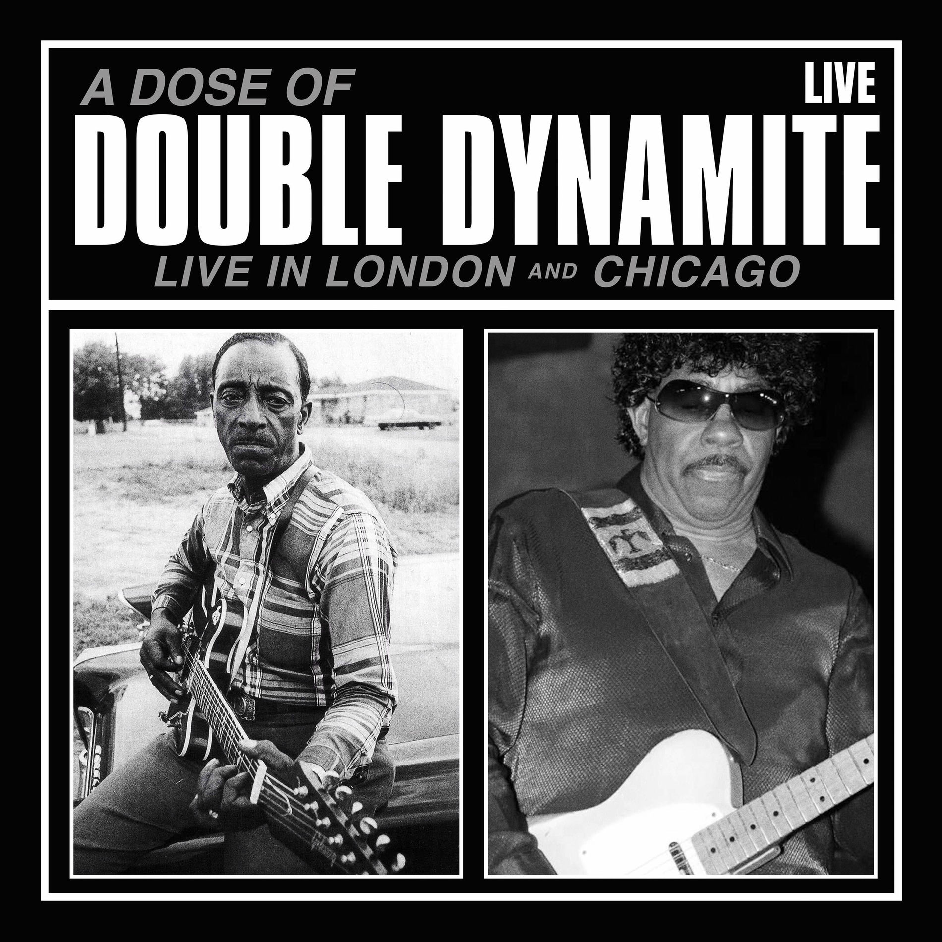 Album cover of A Dose Of Double Dynamite (Live In London And Chicago)