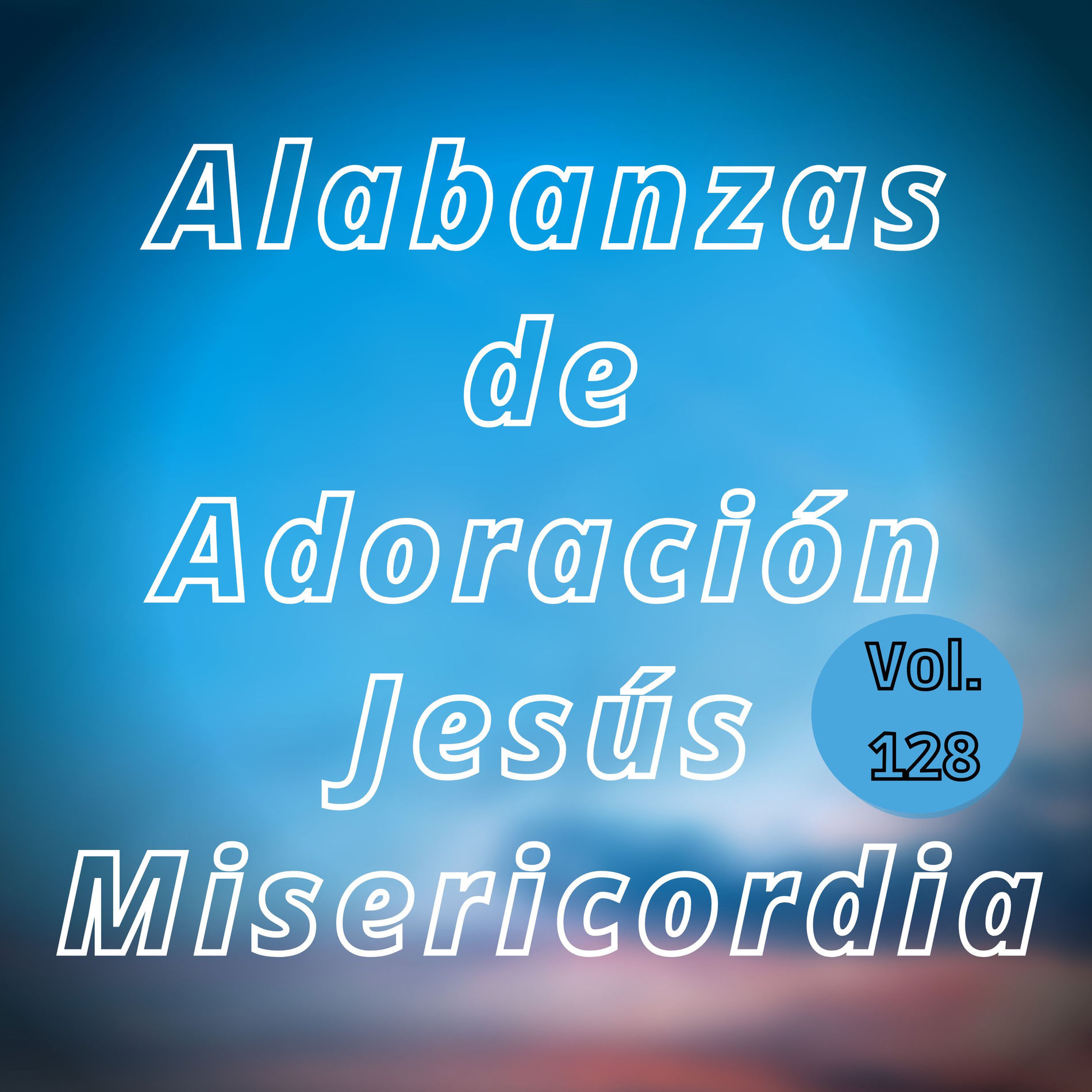 Album cover of Alabanzas de Adoración Jesús Misericordia, Vol. 128 (En Vivo)