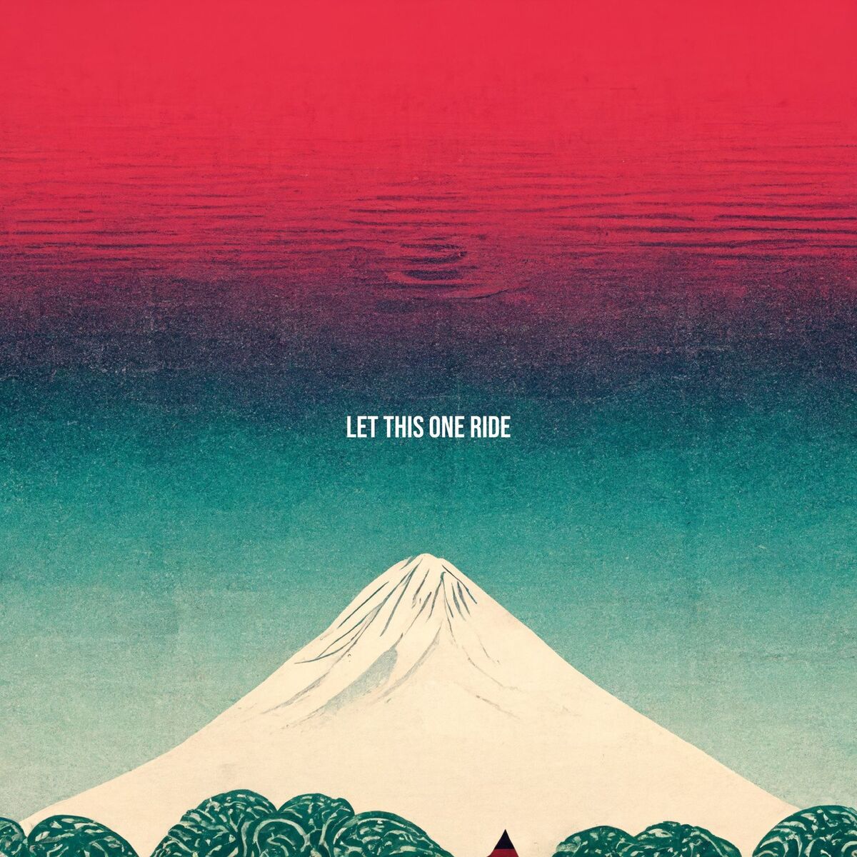 Album cover of Let This One Ride