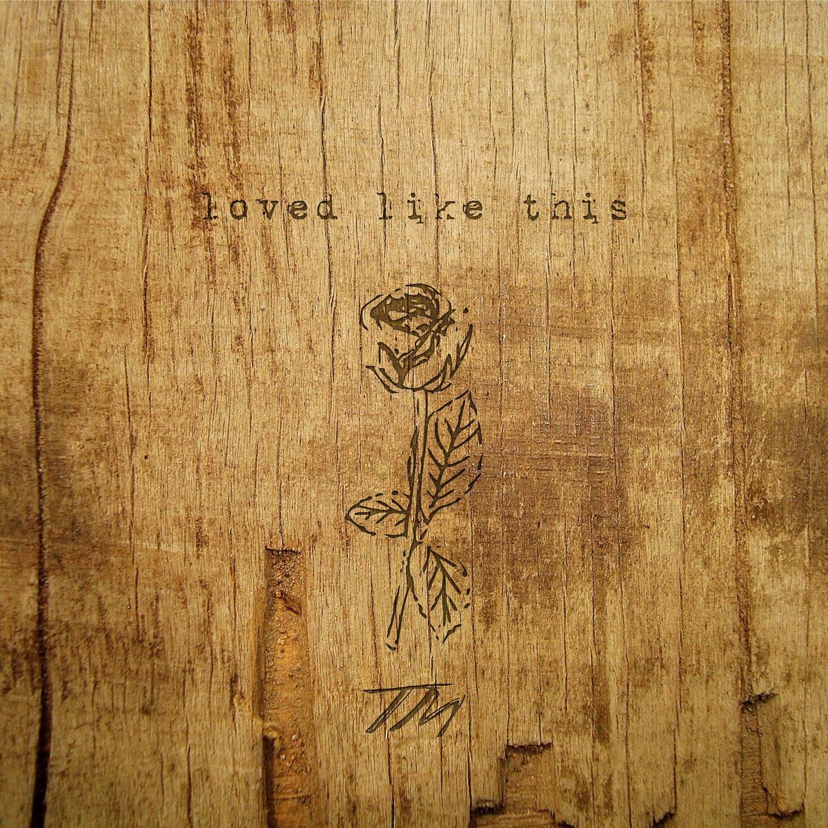 Album cover of Loved Like This