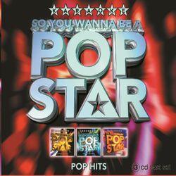 Cover of So You Wanna Be A Pop Star: Pop Hits
