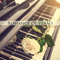 Cover of Romance de Verão: As Peças de Piano Mais Bonitas e Relaxantes