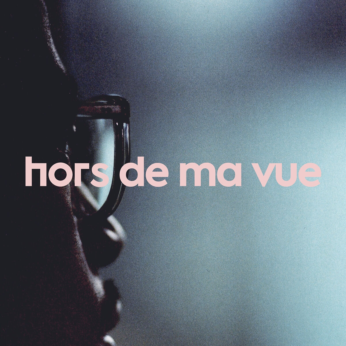 Album cover of hors de ma vue