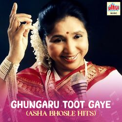 Cover of Ghungaru Toot Gaye (Asha Bhosle Hits)