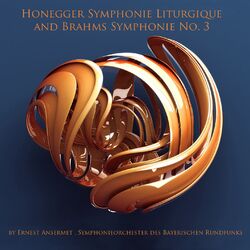 Cover of Honegger: Symphonie No. 3 "Liturgique" - Brahms: Symphonie No. 3