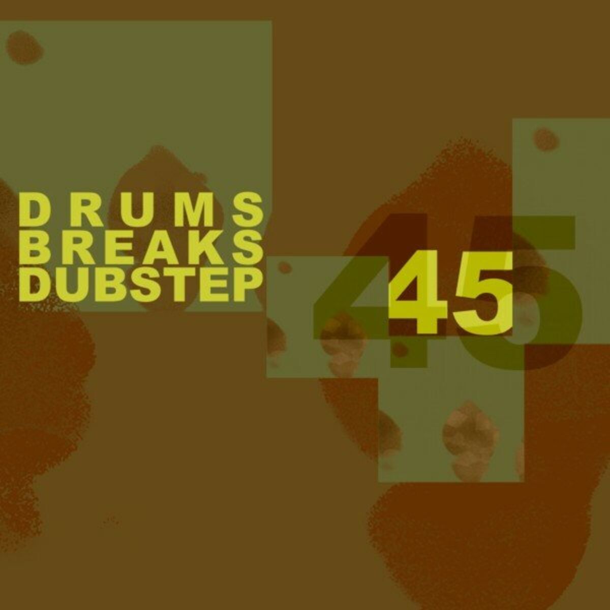 Album cover of 45 Drums Breaks and Dubstep