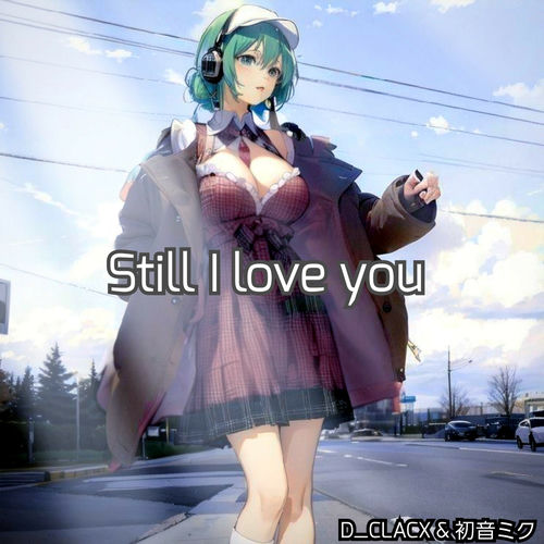 Still I love you