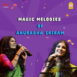 Cover of Magic Melodies of Anuradha Sriram