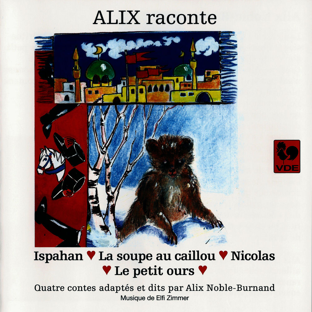 Picture of Alix raconte: Ispahan – La soupe au caillou – Nicolas – Le petit ours