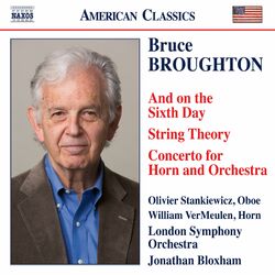 Cover of Broughton: And on the Sixth Day, String Theory & Horn Concerto