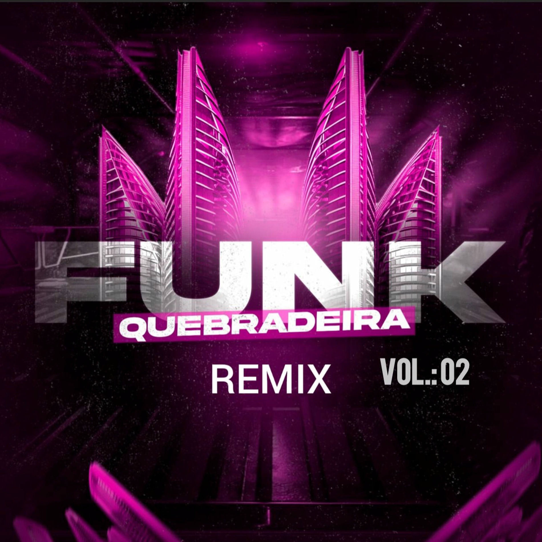 Album cover of Funk Quebradeira Vol. 2 Remix