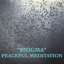 "Enigma" Peaceful Meditation