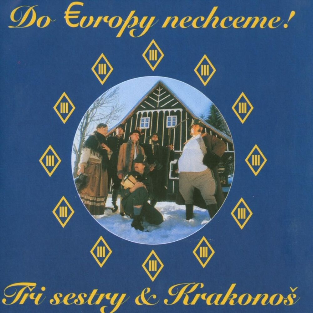 Picture of Do Evropy nechceme!: Tři Sestry a Krakonoš