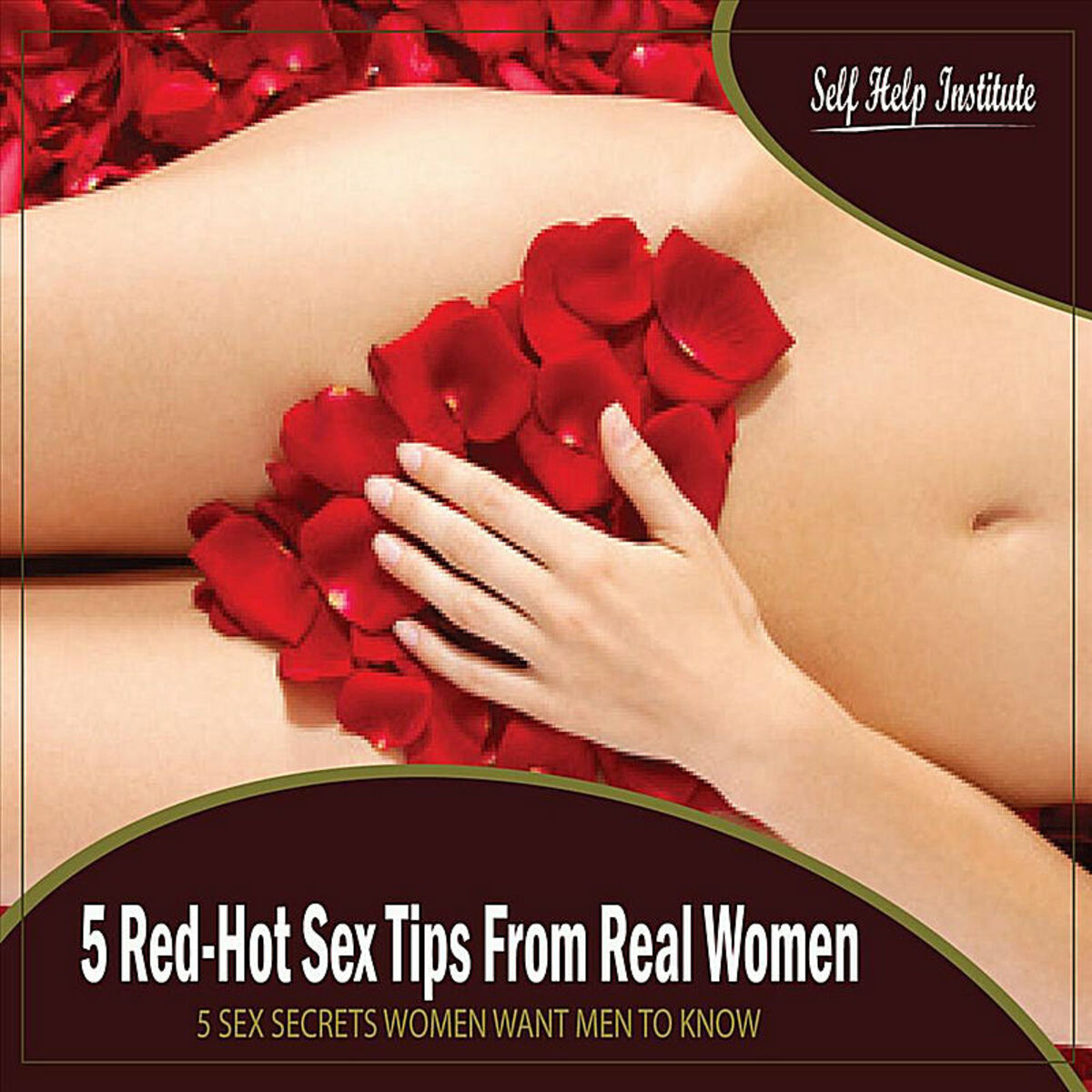 Self Help Institute 5 Red Hot Sex Tips from Real Women letras e  