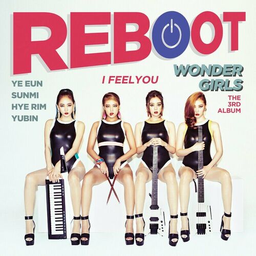 WONDER GIRLS REBOOT 3rd Album‼️ REBOOT - Wonder Girls | Deezer