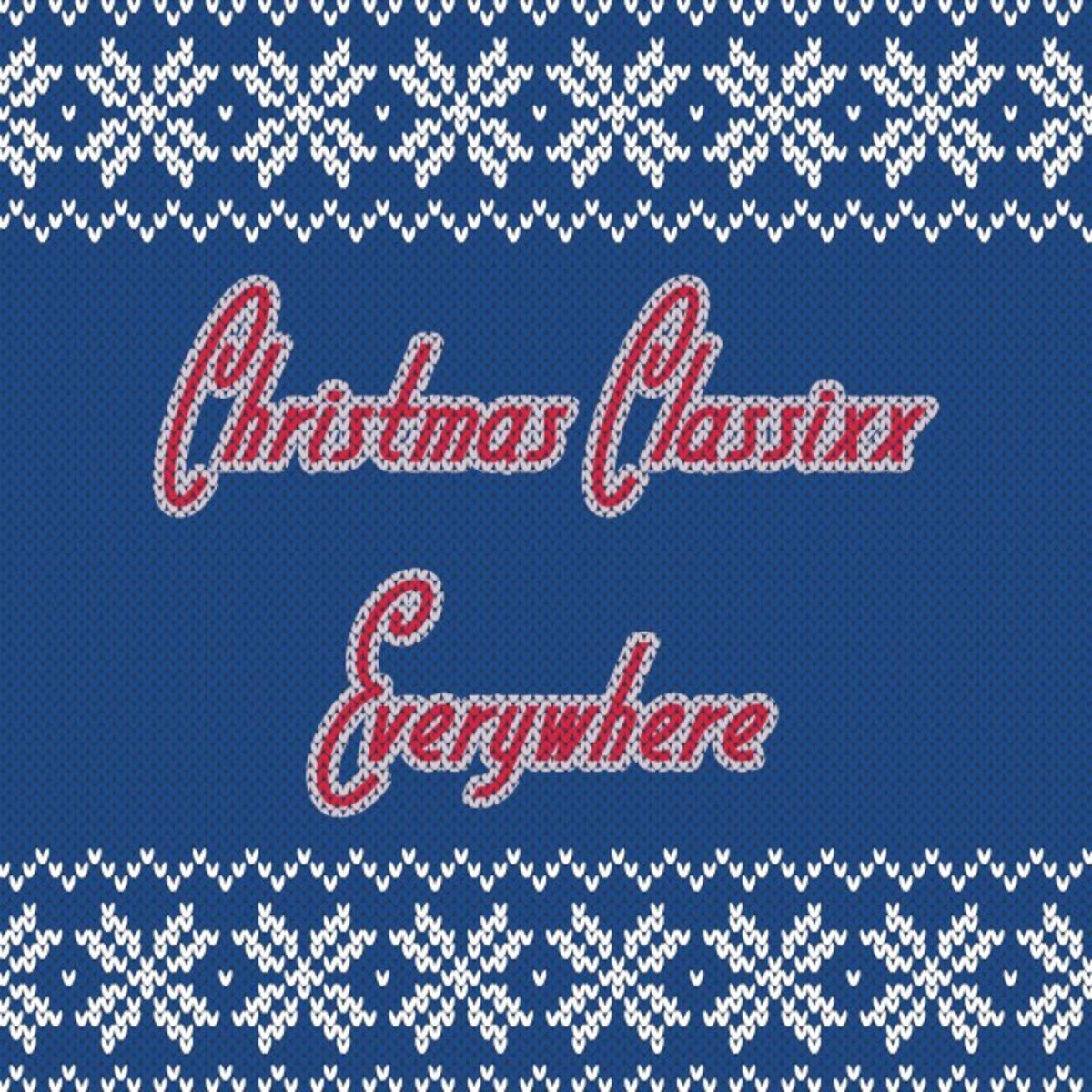 Album cover of Christmas Classixx Everywhere