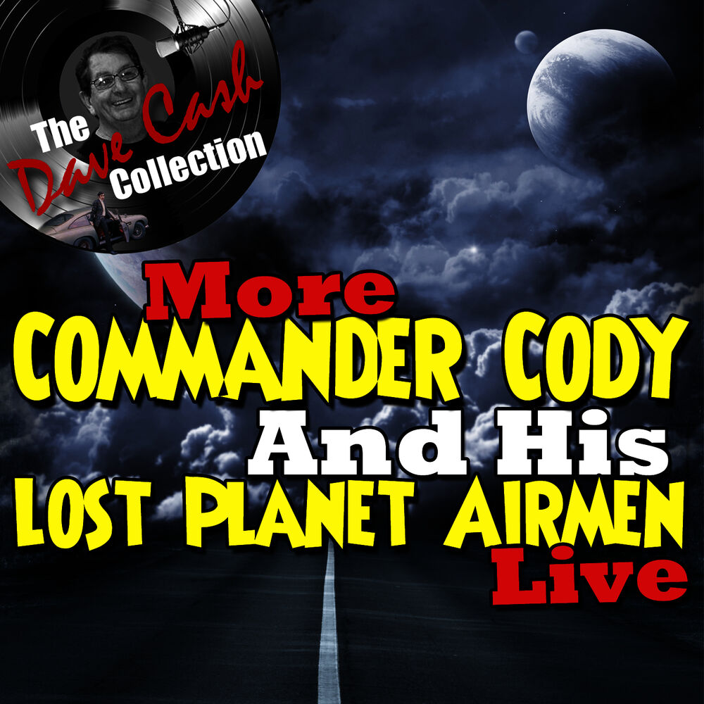 Picture of More Commander Cody And His Lost Planet Airmen Live - [The Dave Cash Collection]