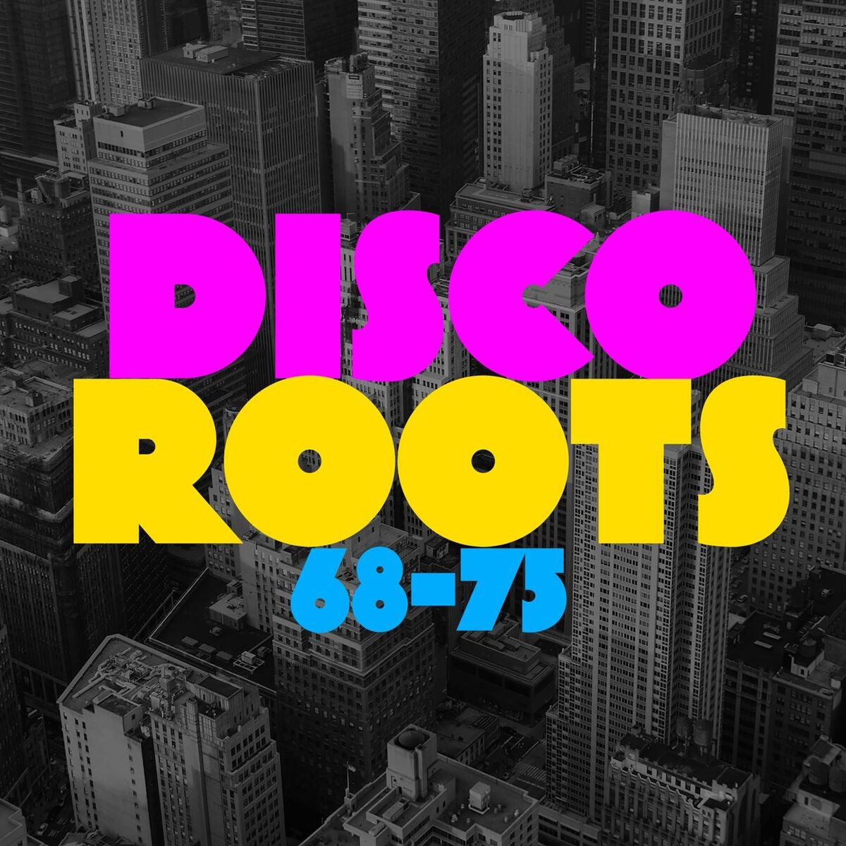 Album cover of Disco Roots 68-75