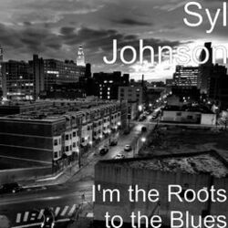 Cover of I'm the Roots to the Blues
