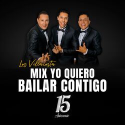 Cover of Mix Yo Quiero Bailar Contigo (A Donde Irás/Yo Quiero Bailar Contigo) - (15 Aniversario)