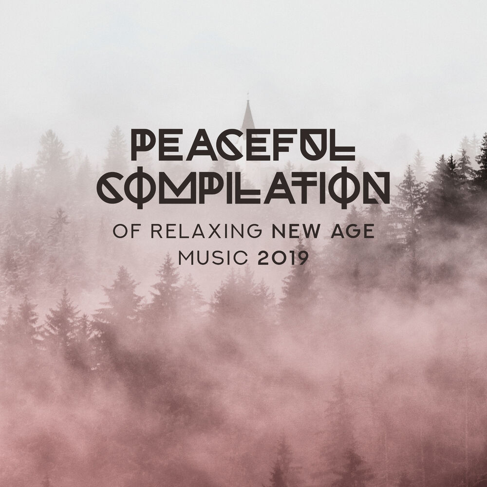 Picture of Peaceful Compilation of Relaxing New Age Music 2019