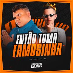 Cover of Então Toma Famosinha