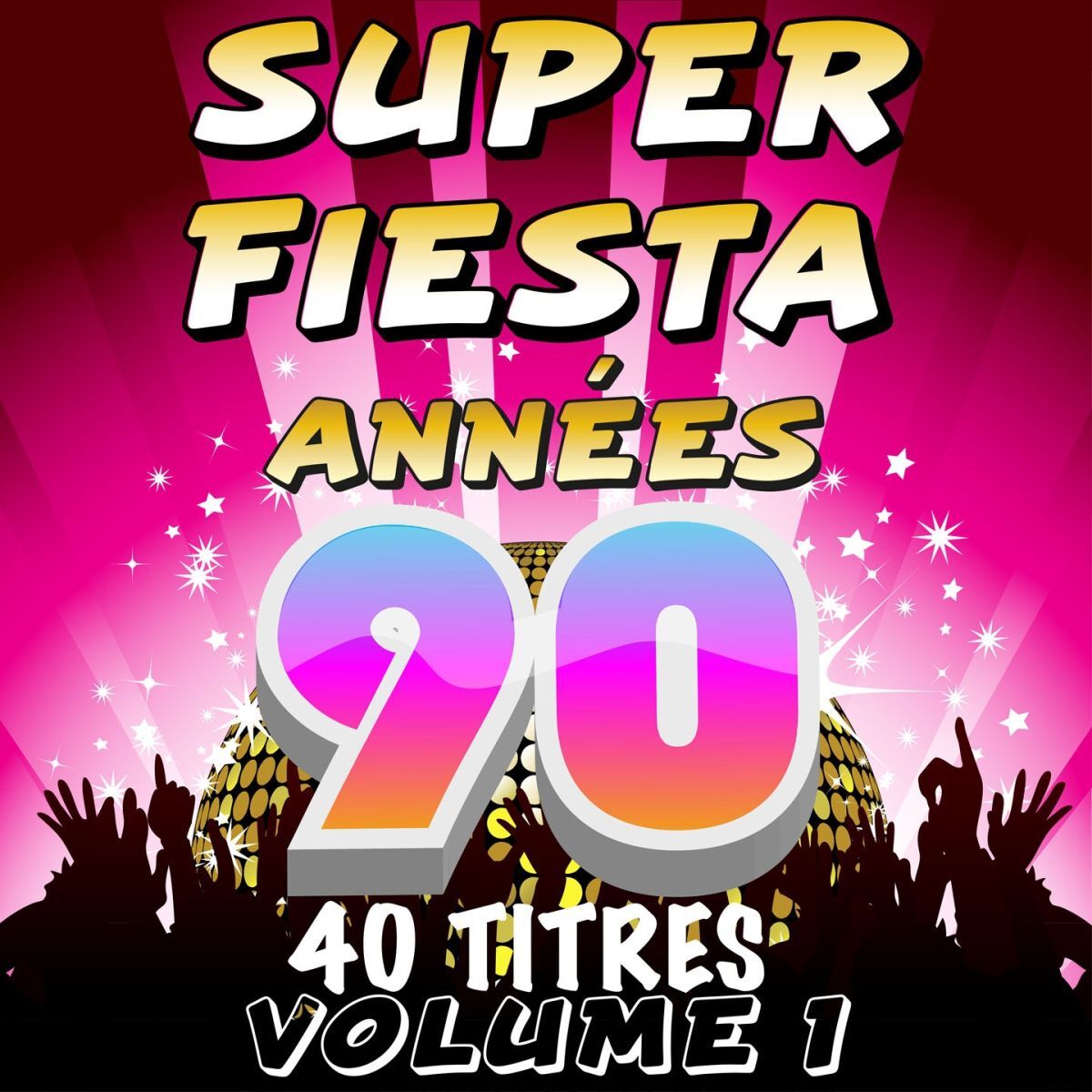 Album cover of Super fiesta années 90, vol. 1